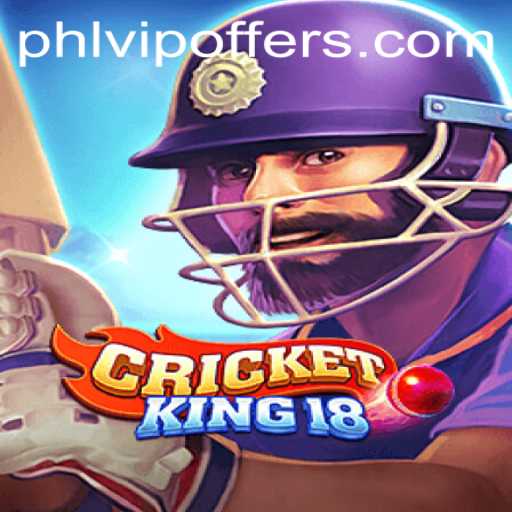 Exploring the World of CricketKing18: A Thrilling Gaming Experience with Phlvip Offers